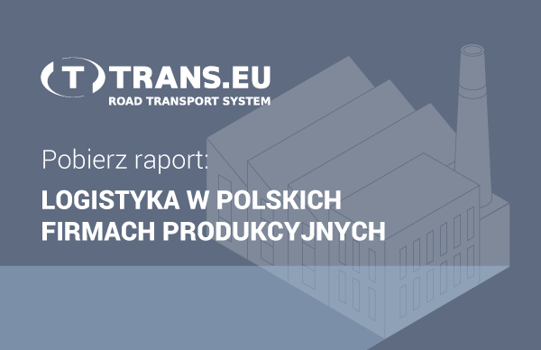 Jak wygląda logistyka w polskich firmach produkcyjnych